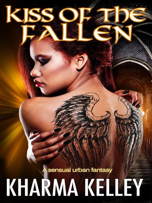 Title details for Kiss of the Fallen by Kharma Kelley - Available